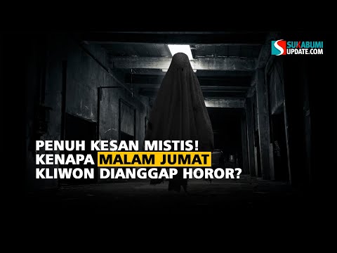 Penuh Kesan Mistis! Kenapa Malam Jumat Kliwon Dianggap Horor?