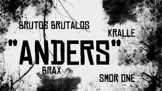 Kralle, Brutos Brutaloz, Smor one, Brax feat. Die Stimme - Anders (FREESONG 2012)