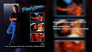 Hoochie Coochie Man: Jeff Healey (Road House)