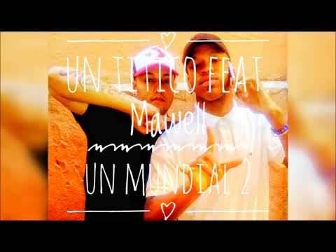 Un Mundial (Part 2) Ft Un Titico - Mawell