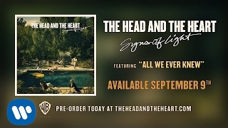 The Head and the Heart - All We Ever Knew [Official Audio]