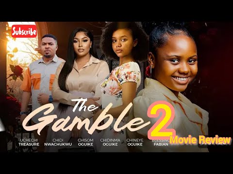 THE GAMBLE 2 FULL MOVIE REVIEW - ADA KIRIKIRI 2026 LATEST NOLLYWOOD MOVIE DRAMA