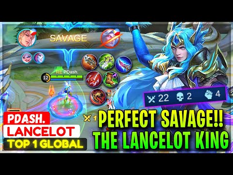 PERFECT SAVAGE!! The Lancelot King [ Top 1 Global Lancelot ] PDash. - Mobile Legends Gameplay
