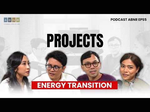 ENERGY TRANSITION - ABNR Podcast (Eps. 5)