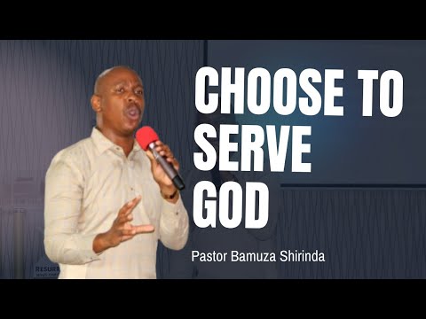 CHOOSE TO SERVE THE LORD| PASTOR BAMUZA SHIRINDA | MEGA PROPHETIC GATHERING 2024