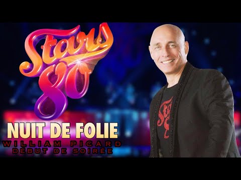 William de Début de Soirée - Nuit de Folie- Stars 80 ENCORE !