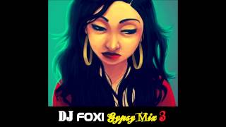 DJ Foxi Gypsy Mix 3