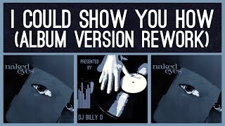 Naked Eyes - I Could Show You How (Album Version Rework)