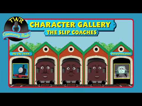 Character Gallery #6 - The Slip Coaches (ft. TRU TRU TRAIN)