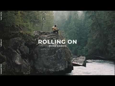 Rolling On - Ryan Harris