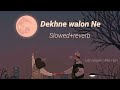 Dekhne walon ne Kya kya nahi Dekha hoga - lofi Ringtone Hindi | hindi old song | hindi lofi Ringtone