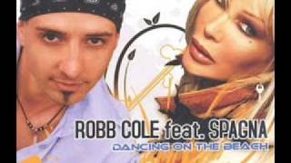 Robb Cole Feat. Spagna - Dancing On The Beach (Rivaz Radio Edit)