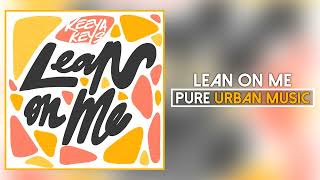 Keeya Keys - Lean On Me (Official Audio) | Pure Urban Music