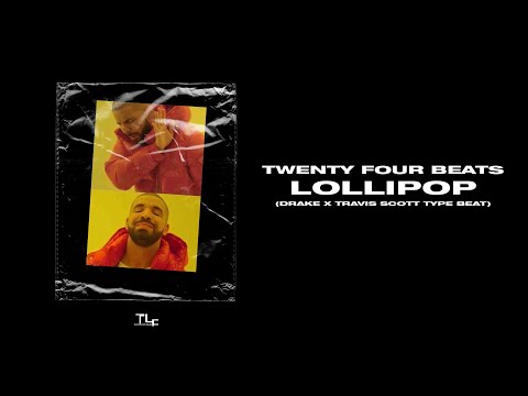 Twenty Four Beats - Lollipop (Drake X Travis Scott X Migos X Tyga Type Beat)