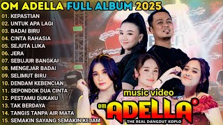 Download lagu KEPASTIAN - UNTUK APA LAGI - OM ADELLA FULL ALUM TERBARU 2025 || SHERLY KDI - NURMA PAEJAH -LUSYANA mp3 Download lagu KEPASTIAN - UNTUK APA LAGI - OM ADELLA FULL ALUM TERBARU 2025 || SHERLY KDI - NURMA PAEJAH -LUSYANA mp3