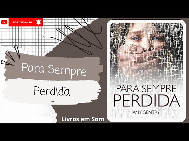 Vídeo relacionado con Para sempre perdida (Portuguese Edition)