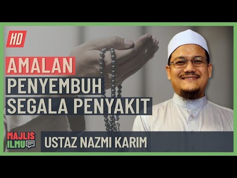 Ustaz Nazmi Karim - Amalan Penyembuh Segala Penyakit #alkahfiproduction #ceramah #kuliah