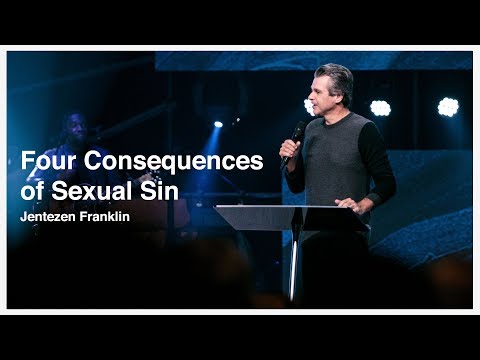 The Four Consequences of Sexual Sin | Jentezen Franklin