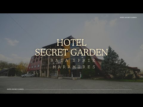 HOTEL SECRET GARDEN BAIA SPRIE, MARAMURES, OFERTE CAZARE HOTEL SECRET GARDEN BAIA SPRIE, MARAMURES