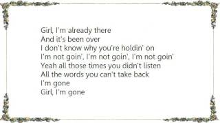 Brantley Gilbert - I’m Gone Lyrics