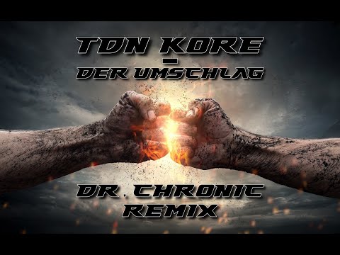 TDN Kore - Der Umschlag (Dr. Chronic 2022 Remix)