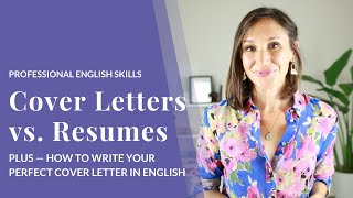 Cover Letters vs. Resumes and How to Write a Cover Letter in English [Professional English Skills]