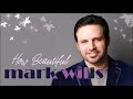 Mark Wills - How Beautiful