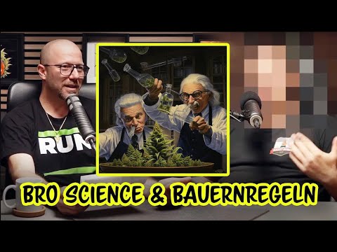 Cannabis Anbau und Bro-Science - Echte Wissenschaft oder alles Quatsch? GAST: Homegrow_Pro *