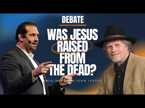 DEBATE: Did Jesus Really Rise from the Dead? Abdu Murray vs. John Loftus | Ep 78