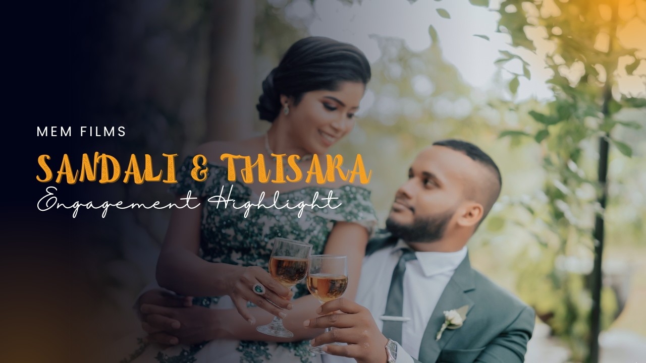 Sandali & Thisara Engagement — MEMFILMS