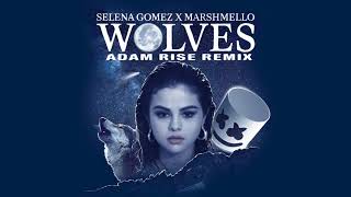 Selena Gomez x Marshmello - Wolves (Adam Rise Remix)