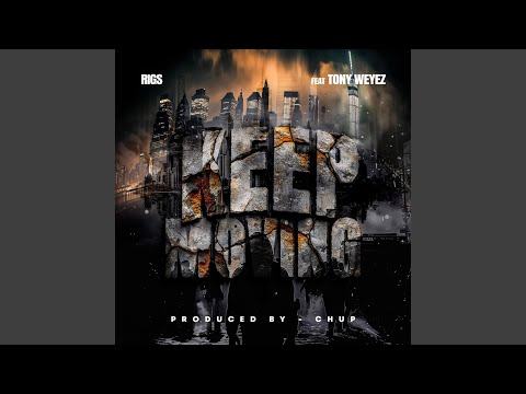 Keep Moving (feat. Tony Weyez)