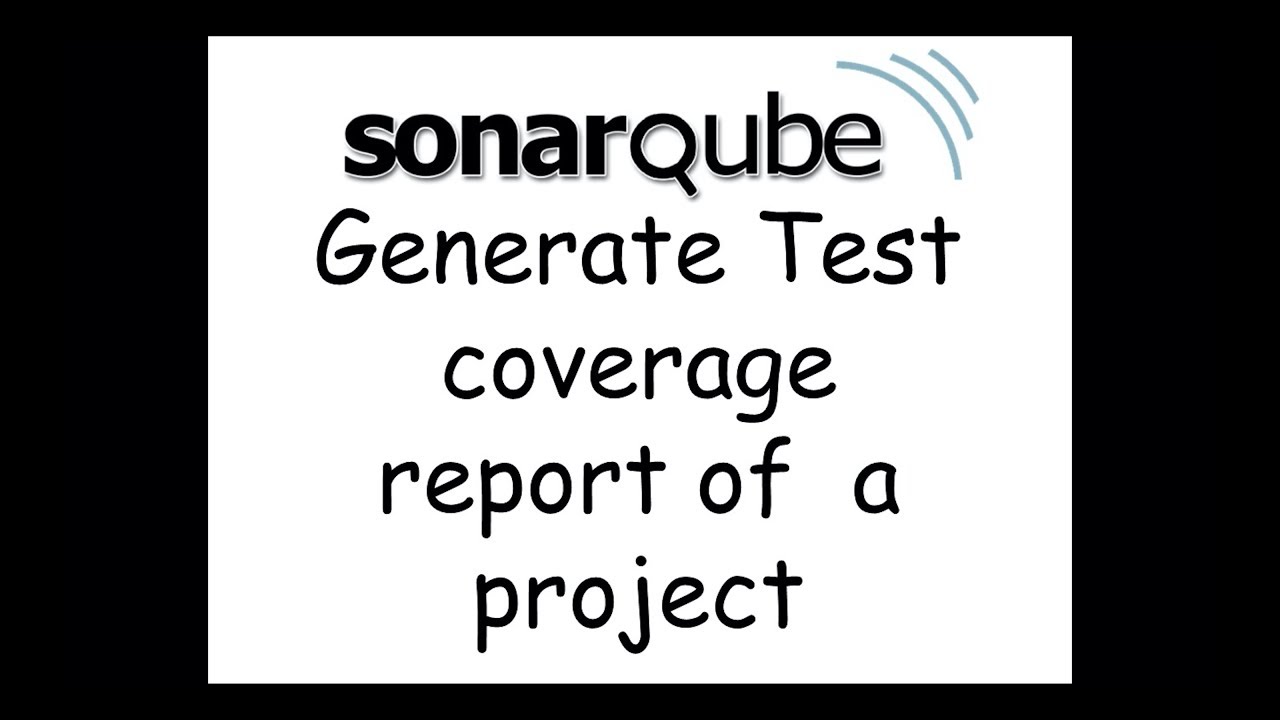 How to generate test coverage report using SonarQube | Quick tutorial