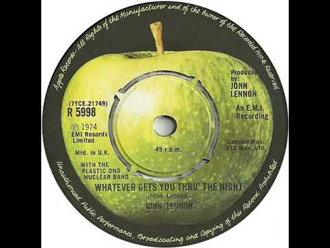 UK New Entry 1974 (231) John Lennon & Plastic Ono Nuclear Band - Whatever Gets You Thru' The Night