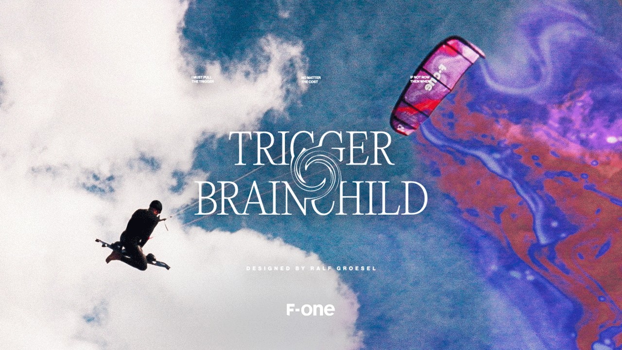 F-ONE | TRIGGER BRAINCHILD