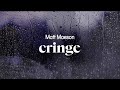 Matt Maeson Cringe Lyrics