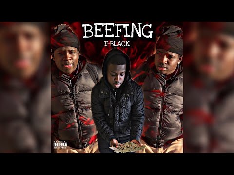 T-Black - Beefing (Official Audio)