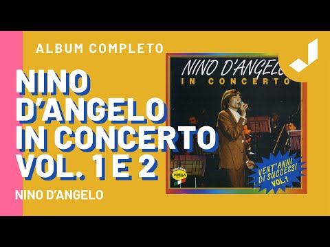 Nino D'Angelo in concerto - Deluxe (Vol.1 & 2)