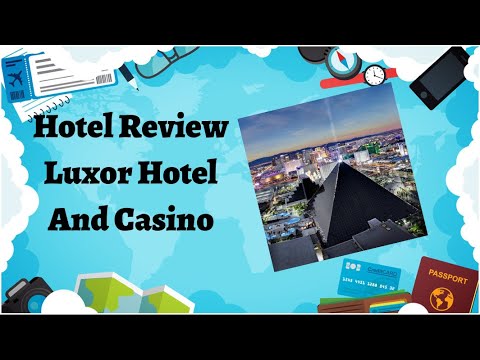 The Luxor Hotel  Review Las Vegas. Iconic Hotel and Casino. Nevada USA