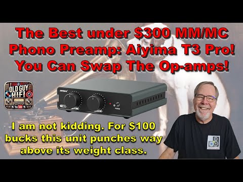 The Best under $300 MM/MC Phono Pre: Aiyima T3 Pro! You Can Swap The Op-amps! Better than the Mani!