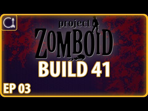 PROJECT ZOMBOID BUILD 41 | Settling In | Ep 3