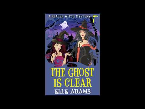 The Ghost is Clear (A Reaper Witch Mystery Book 7): Full Length Audiobook
