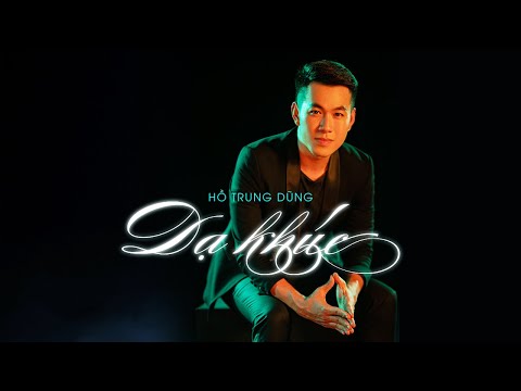 DẠ KHÚC (Quốc Bảo) - Hồ Trung Dũng - The Songbook 2 [Official Music Video]
