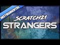 Scratch21 - Strangers [Instrumental] 