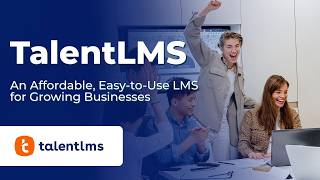 TalentLMS: An Affordable, Easy-to-Use LMS for Growing Businesses