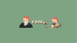 rem 。 のライブ配信