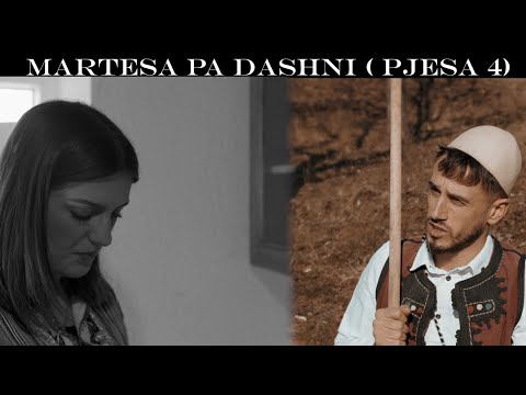TREGIME POPULLORE SHQIPTARE - Martesa pa dashni (Pjesa 4)