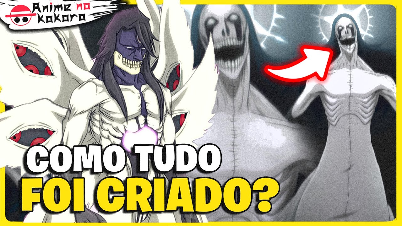 Bleach - COMO O MUNDO FOI CRIADO?