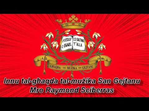 Innu tal għaqda tal mużika San Gejtanu -  Mro Ray Sciberras -  A degabriele