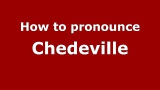 How to pronounce Chedeville